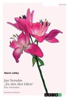 Jan Nerudas Zu Den Drei Lilien. Eine Textanalyse