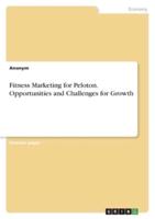 Fitness Marketing for Peloton. Opportunities and Challenges for Growth