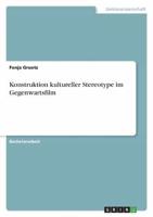 Konstruktion Kultureller Stereotype Im Gegenwartsfilm