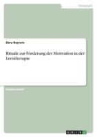 Rituale Zur Förderung Der Motivation in Der Lerntherapie