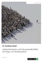 Antimodernismus Und Inkommunikabilität Bei Hugo Von Hofmannsthal