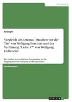 Vergleich Des Dramas "Draußen Vor Der Tür" Von Wolfgang Borchert Und Der Verfilmung "Liebe 47" Von Wolfgang Liebeneier