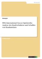 FIFA International Soccer Spielereihe. Analyse Des Kaufverhaltens Und Schaffen Von Kaufanreizen