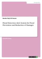 Flood Detection. Alert System for Flood Prevention and Reduction of Damages