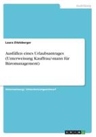 Ausfüllen Eines Urlaubsantrages (Unterweisung Kauffrau/-Mann Für Büromanagement)