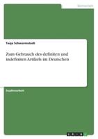 Zum Gebrauch Des Definiten Und Indefiniten Artikels Im Deutschen