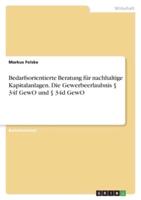 Bedarfsorientierte Beratung Für Nachhaltige Kapitalanlagen. Die Gewerbeerlaubnis § 34F GewO Und § 34D GewO