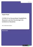 COVID-19 in Deutschland. Impfpflicht, Hassrede Und Die Psychologie Des Kollektiven Handelns