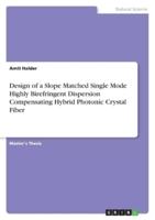Design of a Slope Matched Single Mode Highly Birefringent Dispersion Compensating Hybrid Photonic Crystal Fiber