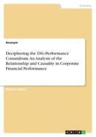 Deciphering the ESG-Performance Conundrum. An Analysis of the Relationship and Causality in Corporate Financial Performance