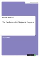 The Fundamentals of Inorganic Polymers