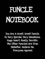Funcle Notebook: Funny Saying Gifts from Niece Nephew for Worlds Best & Awesome Uncle Ever - Donald Trump Terrific Sibling Gag Gift Idea - Composition Notebook For Uncle's Day Christmas, Stocking Stuffer, Anniversary, Birthday