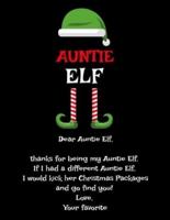 Auntie Elf: Best Funny Sayings Gift - If I Had a Different Aunt Elf I'd Smash Her Christmas Packages - Funny Thank You Sibling Family Present From Niece & Nephew - 8.5"x11" Blank Composition Notebook, Black Lined