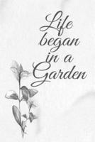 LIFE began in a Garden: Gardening Gifts For Women Under 10 - Vegetable Garden Journal - Ideal Gardener's Log Book