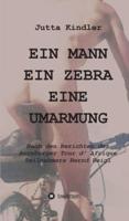 Ein Mann Ein Zebra Eine Umarmung