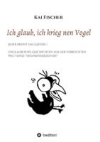 Ich Glaub, Ich Krieg Nen Vogel