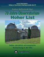 70 Jahre Observatorium Hoher List - Sieben Jahrzehnte Astronomische Beobachtung in Der Eifel.