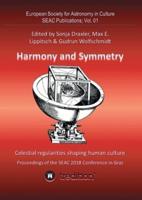 Harmony and Symmetry. Celestial Regularities Shaping Human Culture.