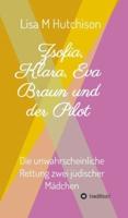 Zsofia, Klara, Eva Braun Und Der Pilot