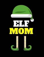Elf Mom: Seasonal Notebook & Journal To Write In Cute Holiday Sayings, Quotes, Memories,  Stories, Wish List, Recipes, Notes - Funny Christmas Mother Thank You Gift - 8.5"x11", 120 Pages With Red Green & White Mum Holiday Print Cover