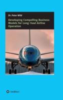 Developing Compelling Business Models for Long-Haul Airline Operation