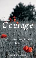 Courage: Tales from the Great War