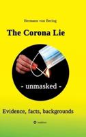 The Corona Lie - Unmasked