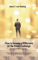 How to Become a Millionaire on the Stock Exchange