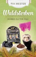 Waldsterben - Hubbis Elfter Fall