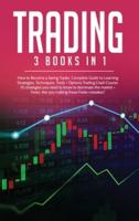 Trading: 3 Books in 1: How to Become a Swing Trader. Complete Guide to Learning Strategies, Techniques, Tools + Options Trading Crash Course: 10 strategies you need to know to dominate the market + Forex: Are you making these Forex mistakes?