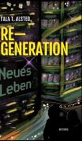 RE-GENERATION - Neues Leben