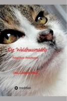Die Waldhausmädels, Tagebuchnotizen Von Katze Lisbeth Aus Dem Leben Mit Ihrer Dosenöffnerin