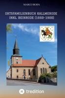 Ortsfamilienbuch Kallmerode Inkl. Beinrode (1660-1900)