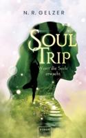 SoulTrip - Wenn die Seele erwacht