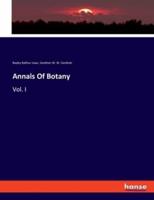 Annals Of Botany:Vol. I