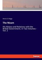 The Nizam:His History and Relations with the British Government, in Two Volumes - Vol. 2