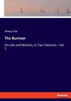 The Burman:His Life and Notions, in Two Volumes - Vol. 1