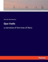 Quo Vadis:a narrative of the time of Nero