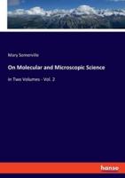 On Molecular and Microscopic Science:in Two Volumes - Vol. 2