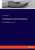 The Conqueror and His Companions:in Two Volumes - Vol. 2