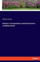 Memoirs, Correspondence and Reminiscences of William Renick