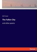 The Fallen City:and other poems