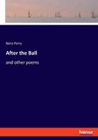 After the Ball:and other poems