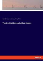 The Ice-Maiden and other stories