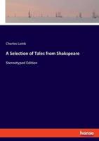 A Selection of Tales from Shakspeare:Stereotyped Edition