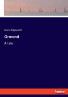 Ormond:A tale