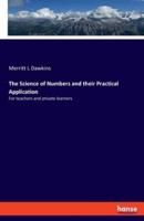 The Science of Numbers and their Practical Application:For teachers and private learners