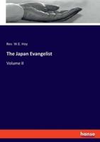 The Japan Evangelist:Volume II