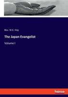 The Japan Evangelist:Volume I