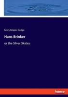 Hans Brinker:or the Silver Skates
